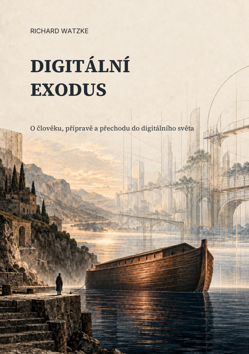 Digitální exodus — Richard Watzke
