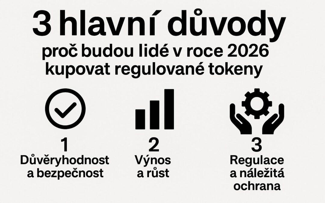 3 hlavní důvody, proč budou lidé v roce 2026 kupovat regulované tokeny
